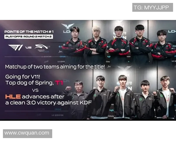 T1战队赛事直播精彩回顾 全程解析精彩瞬间与战术布局